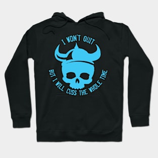 Won't Quit Hoodie